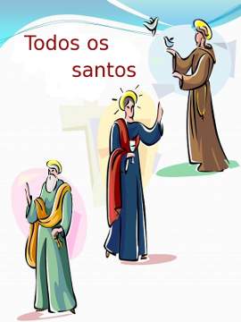 solenidade de todos os santos jesus cristo igreja catolica canto da paz